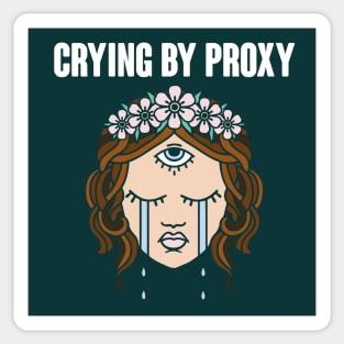 Crying by Proxy Sticker